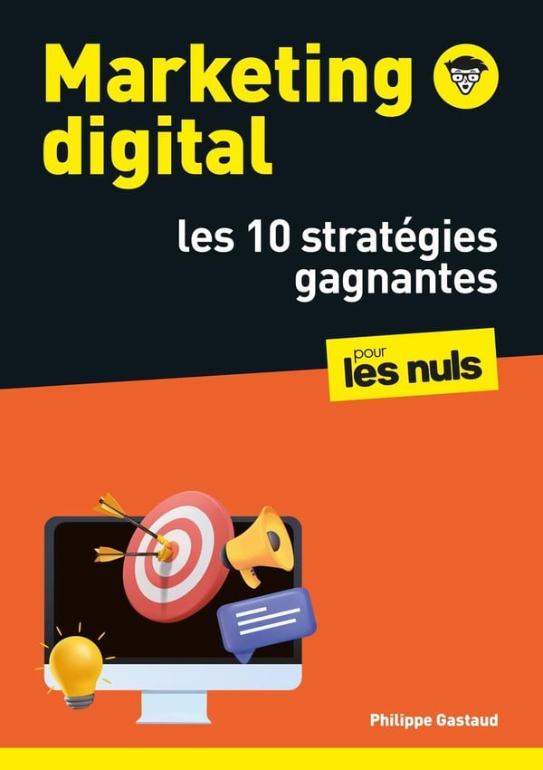10 Stratégies Gagnantes Marketing Digital - Philippe Gastaud